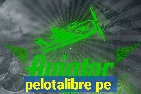 pelotalibre pe